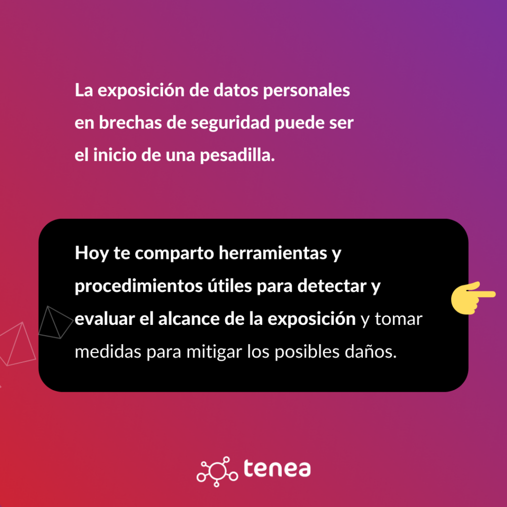 La exposición de datos personales en brechas de seguridad puede ser el inicio de una pesadilla. Mantente protegido con estas herramientas